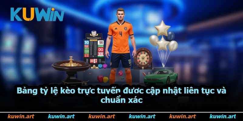Bảng tỷ lệ kèo trực tuyến được cập nhật liên tục và chuẩn xác Bảng tỷ lệ kèo trực tuyến được cập nhật liên tục và chuẩn xác