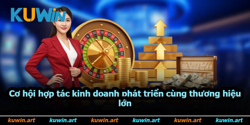Cơ hội hợp tác kinh doanh phát triển cùng thương hiệu lớn Cơ hội hợp tác kinh doanh phát triển cùng thương hiệu lớn